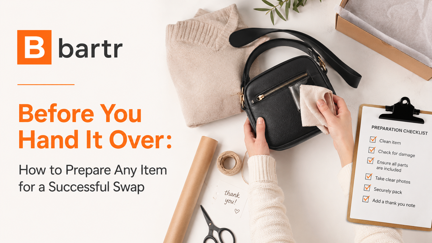 Before You Hand It Over: How to Prepare Any Item for a Successful Swap