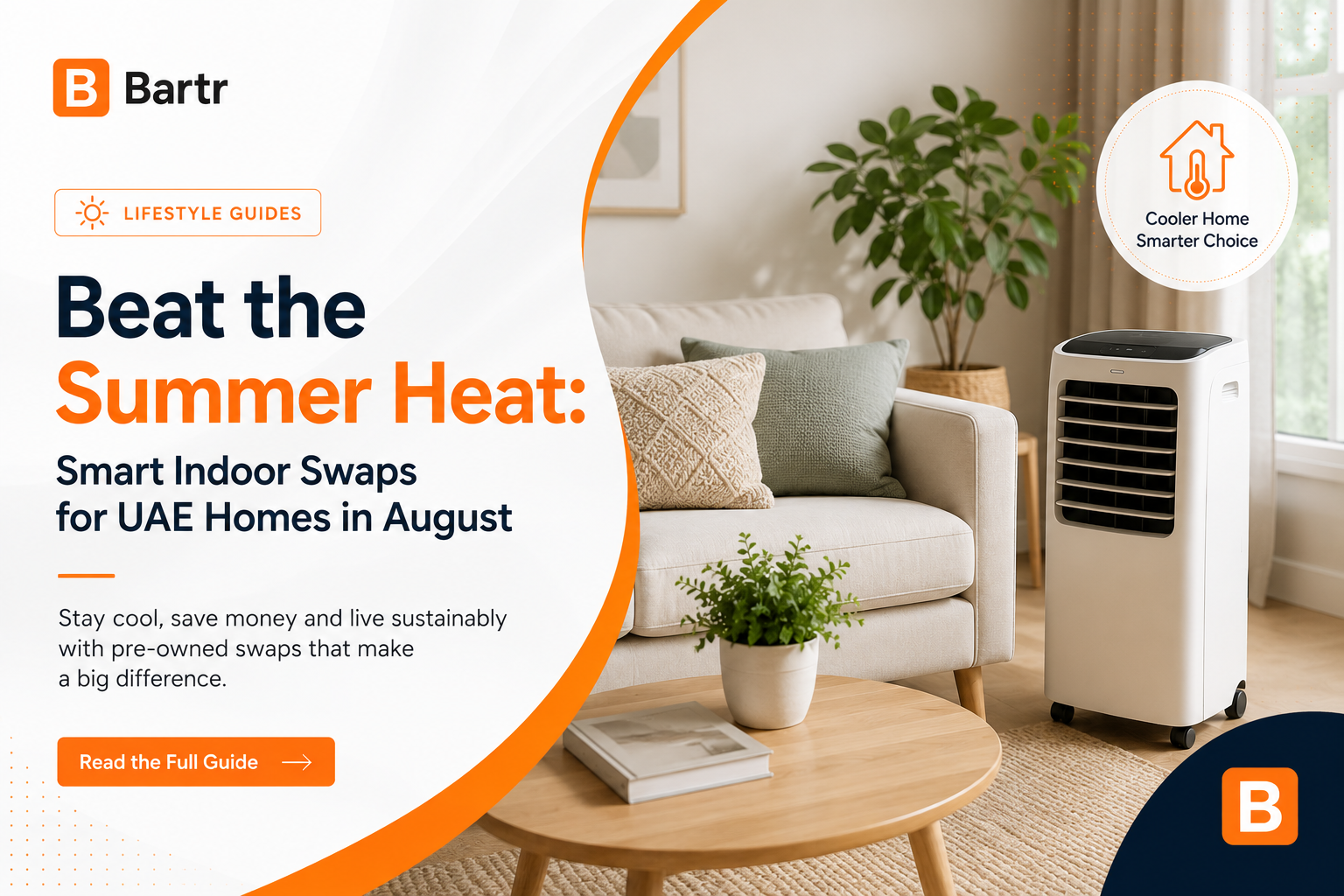 Beat the Summer Heat: Smart Indoor Swaps for UAE Homes in August